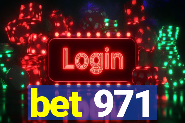 bet 971